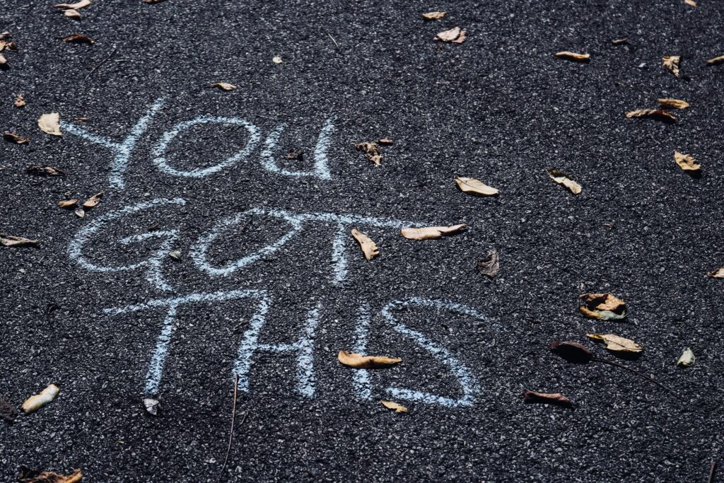 'You Got This' written in chalk 